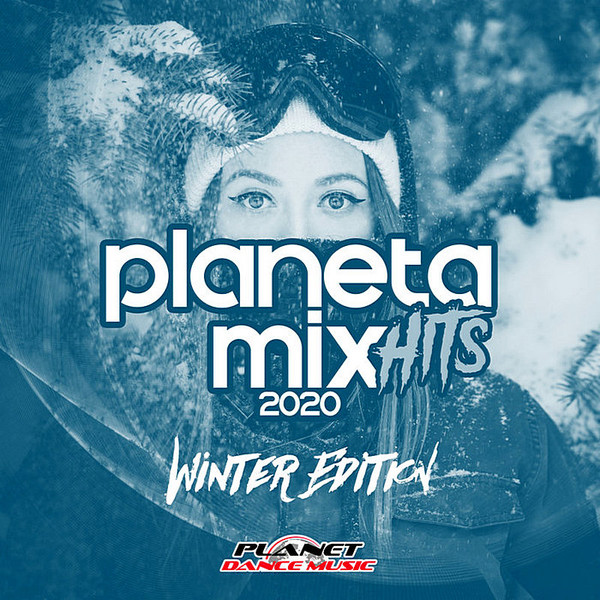 Planeta Mix Hits 2020: Winter Edition (Planet Dance Music) (2020) MP3