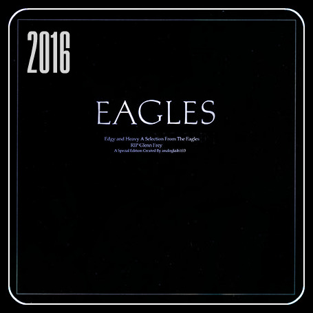 The Eagles - Edgy And Heavy (Deluxe Edition) (2016)