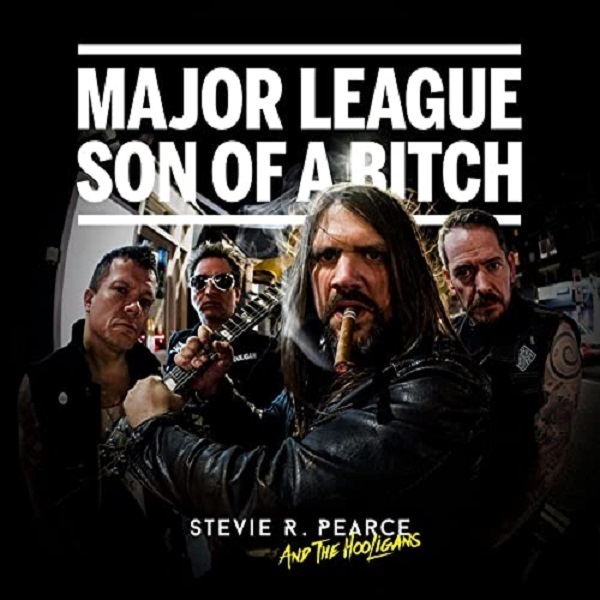 Stevie R. Pearce - Major League Son Of A Bitch. 2021 (CD)